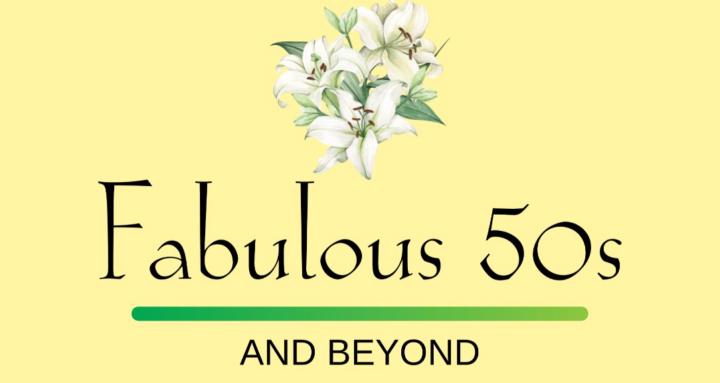 Fabulous 50s & Beyond
