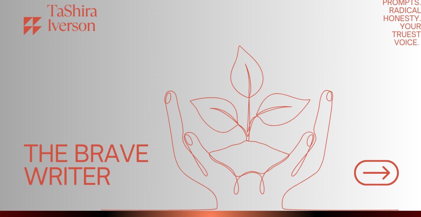 The Brave Writer: 1st 30 Days