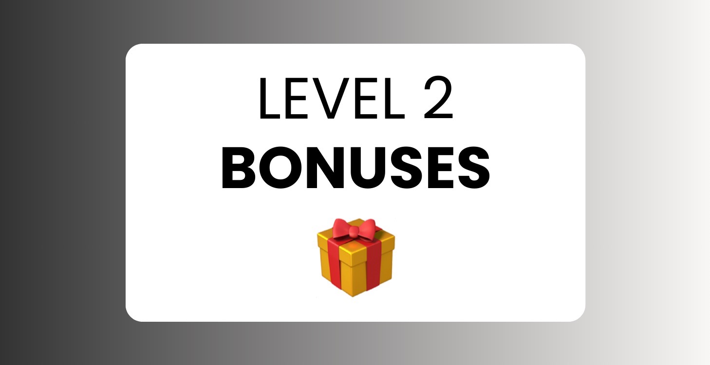 🎁 Learner Bonuses (Level 2)