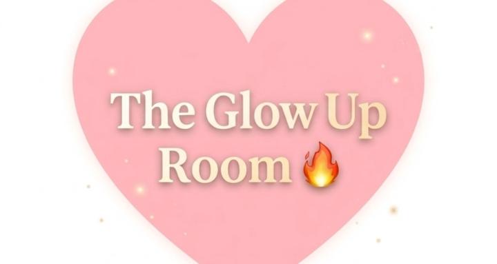 The Glow Up Room