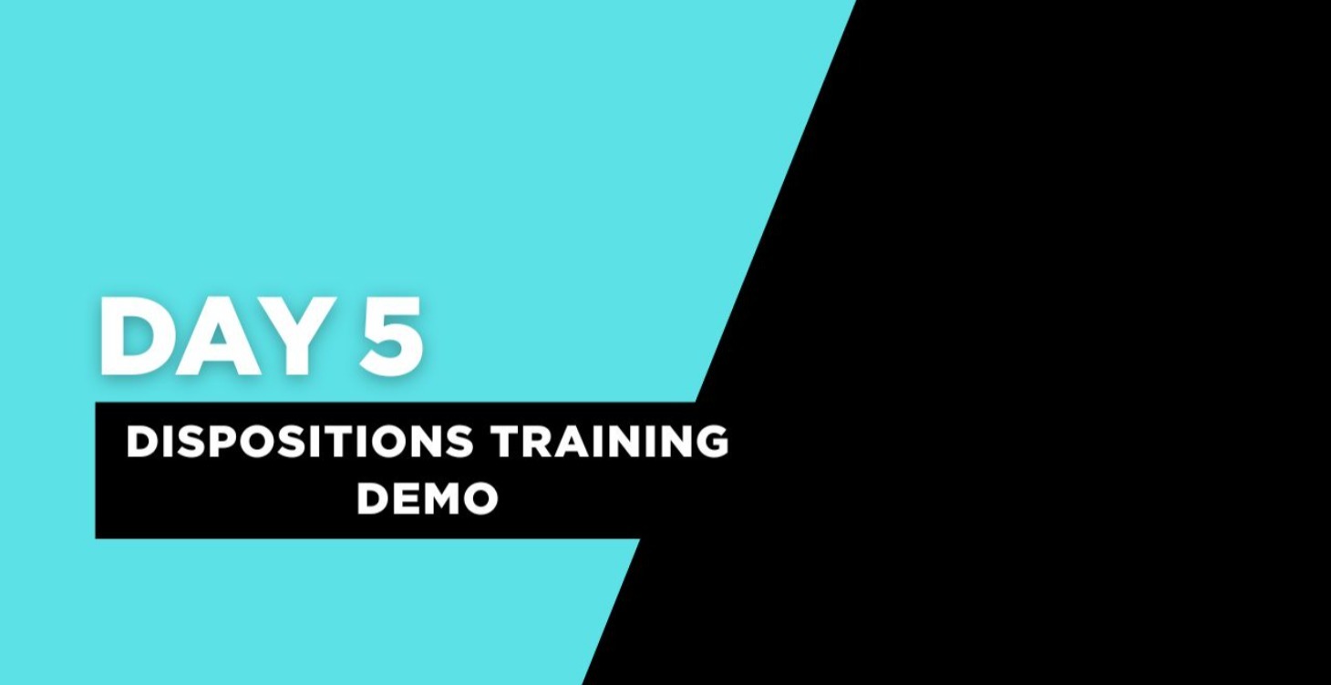 Day 5 Training (Dispositions)