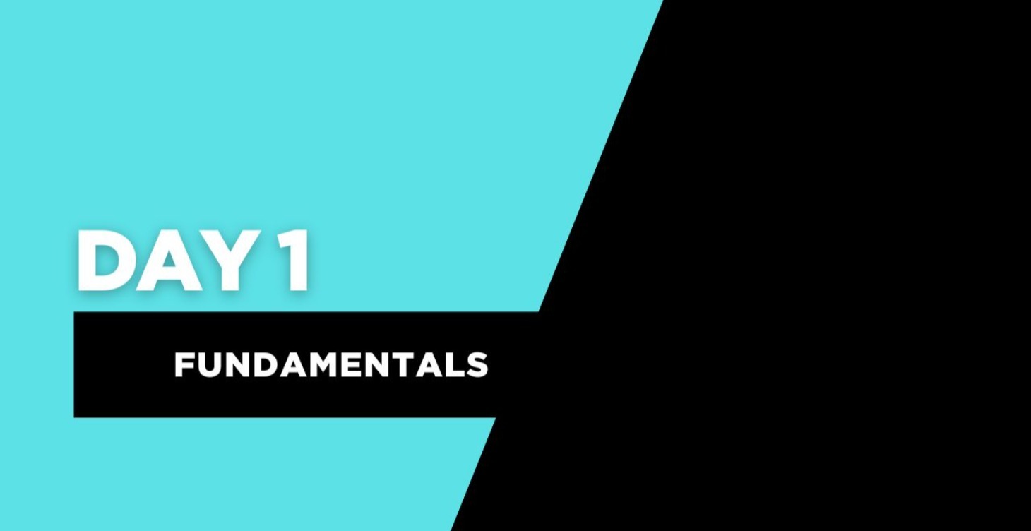 Day 1 Training (Fundamentals)
