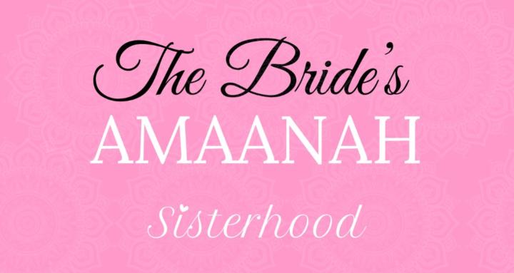 The Bride’s Amaanah Sisterhood