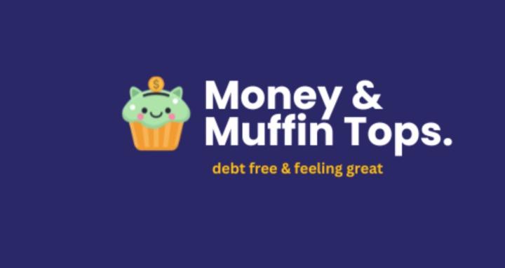Money & Muffin Tops