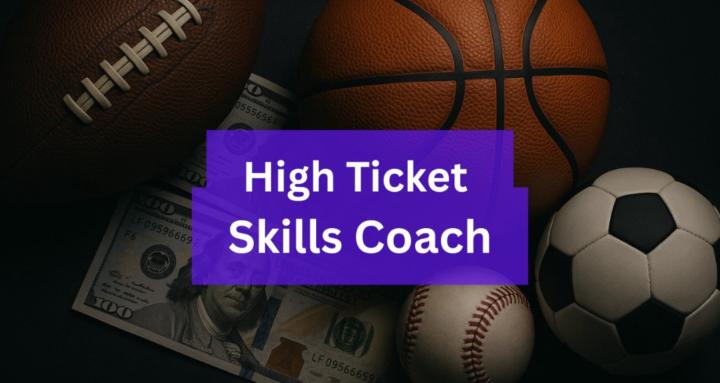 High Ticket Skills Coach 