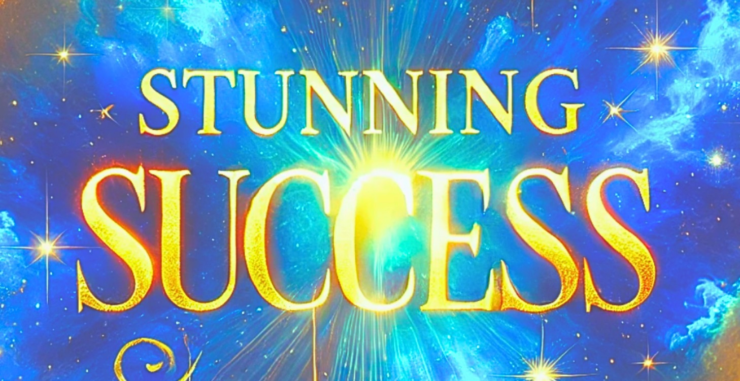 Stunning Success