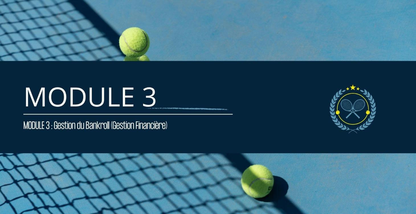 MODULE 3 - GESTION DE BANKROLL