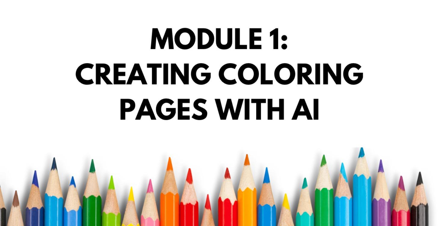 Module 1: Creating Coloring Pages with AI