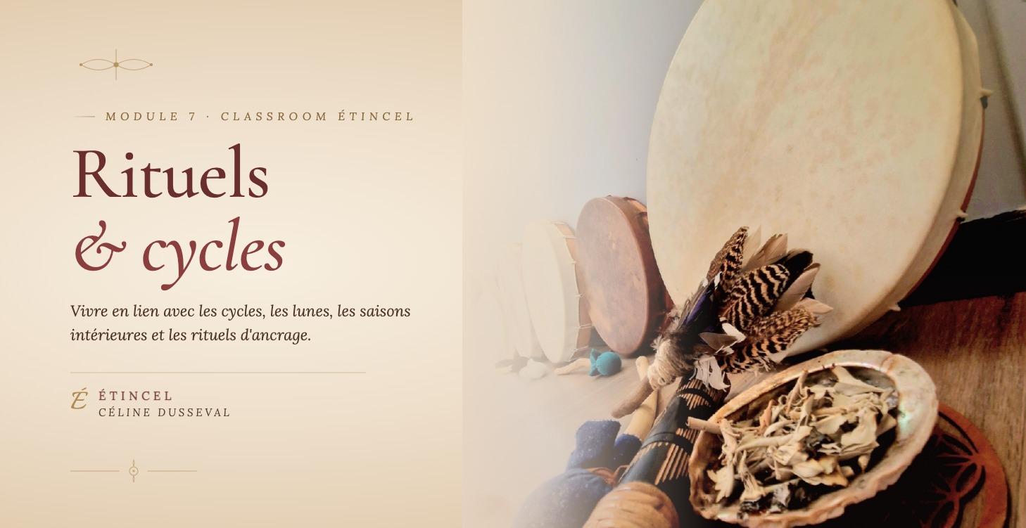 7. Rituels & cycles