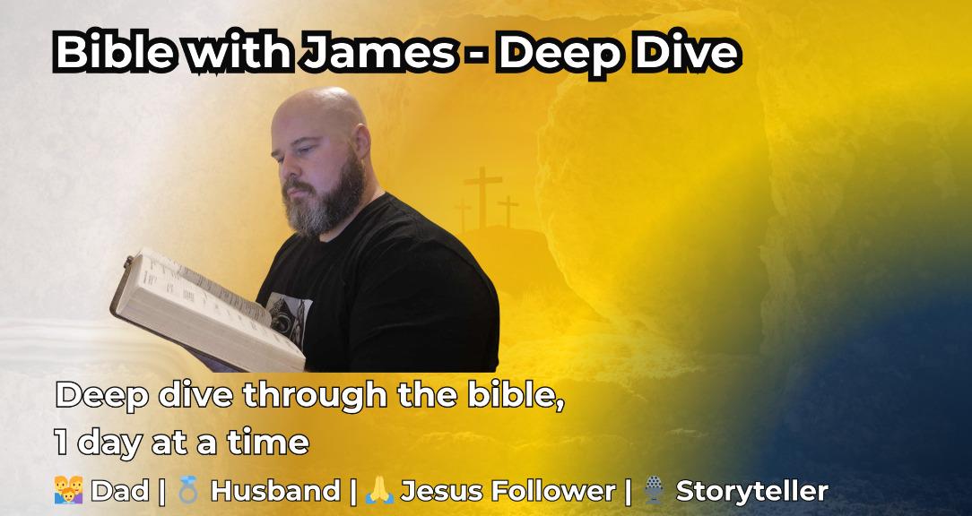 Bible with James | Deep Dive