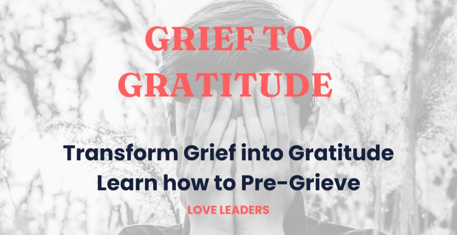 Grief to Gratitude