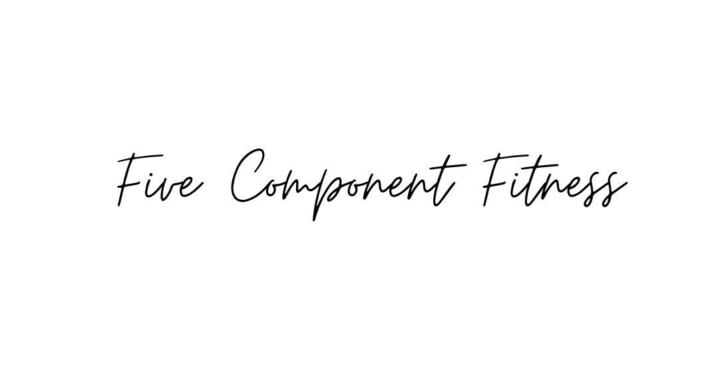 Five Component Fitness