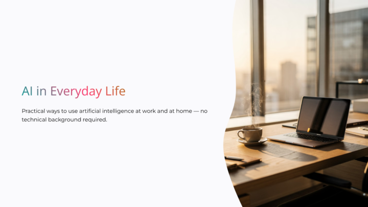 AI for everyday life (beginner/new user level)