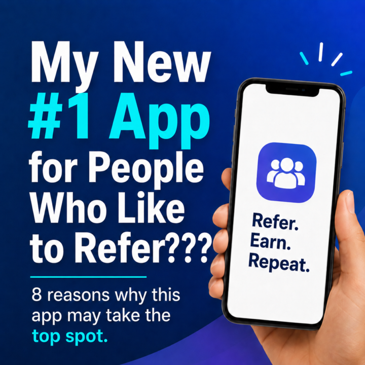 My New #1 App for People Who Like to Refer??? 8 reasons why this app may take the top spot