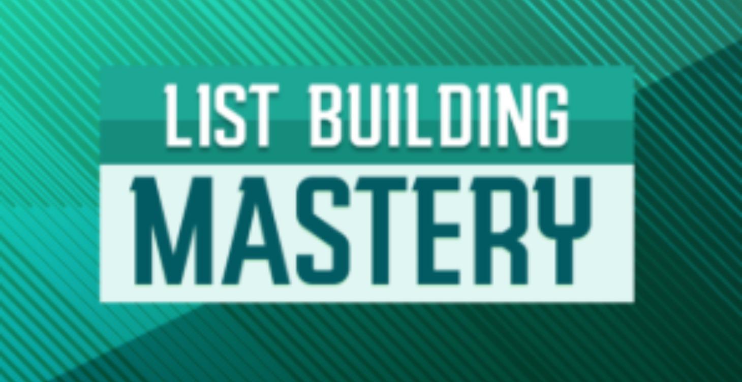 List Building Mastery $497