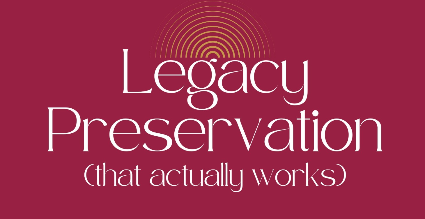 Permanent Legacy Preservation