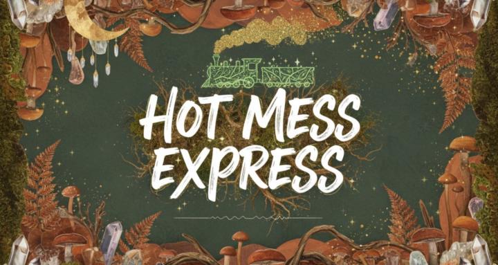 Hot Mess Express- Hop aboard