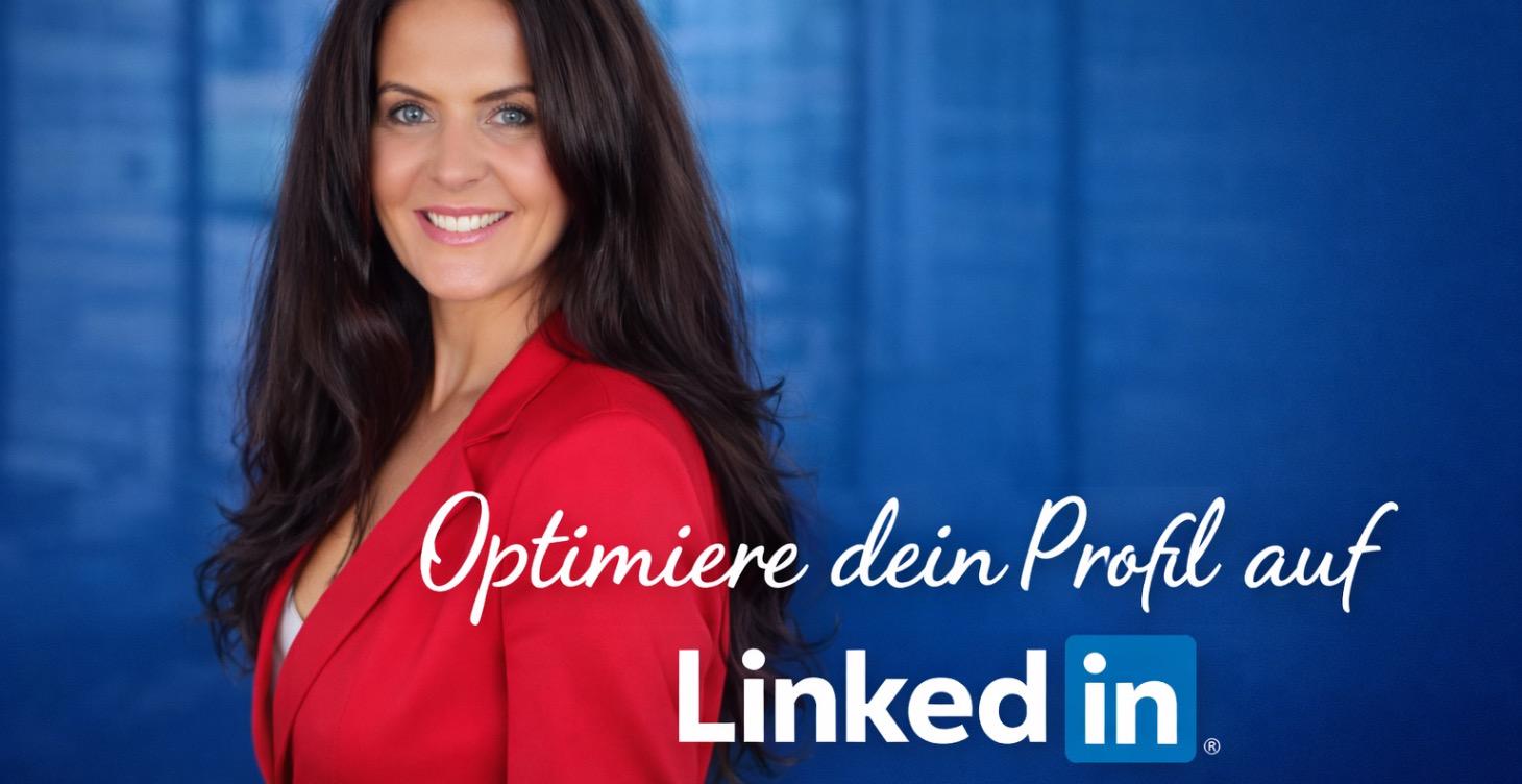 Optimiere dein LinkedIn Profil