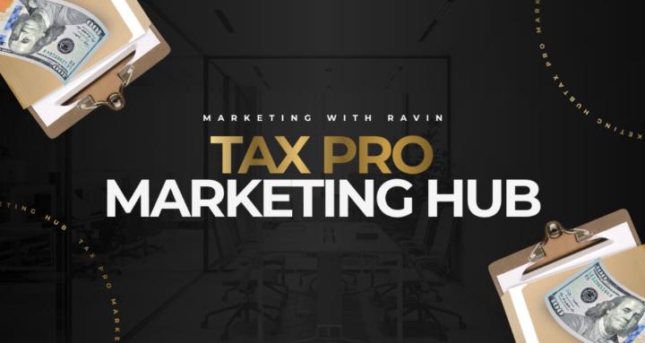 The Tax Pro Marketing Hub