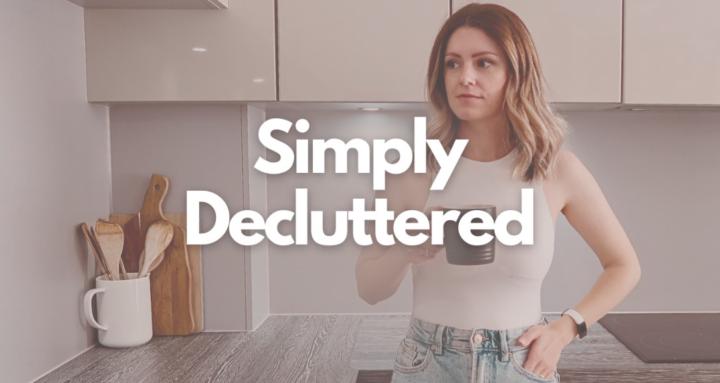 Simply Decluttered - Madeline