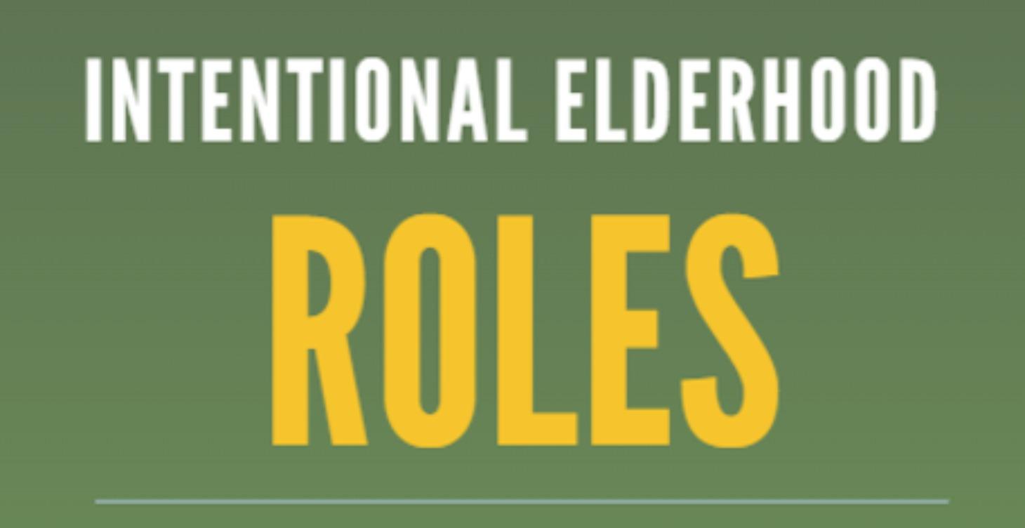 Intentional Elderhood Roles: A Third Journey Guide