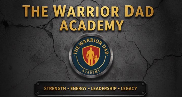 The Warrior Dad Academy