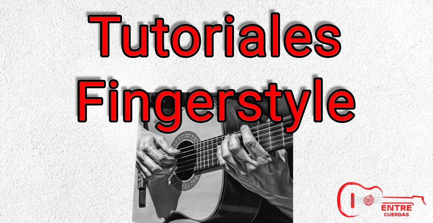 🟢 🟡 🟠 🔴Tutoriales Fingerstyle