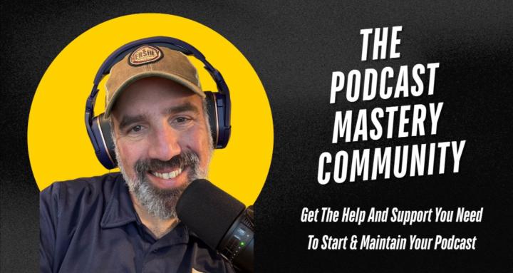 Podcast Mastery Community 🎙️