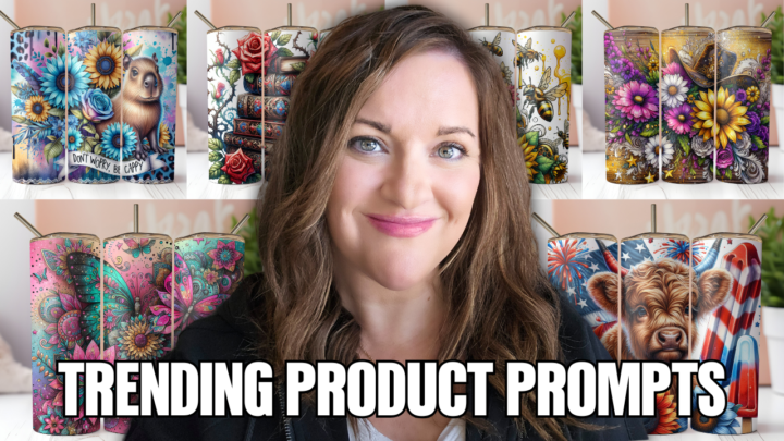 11 Prompts for AMAZING Trending Tumbler Wrap PNGs to Sell!
