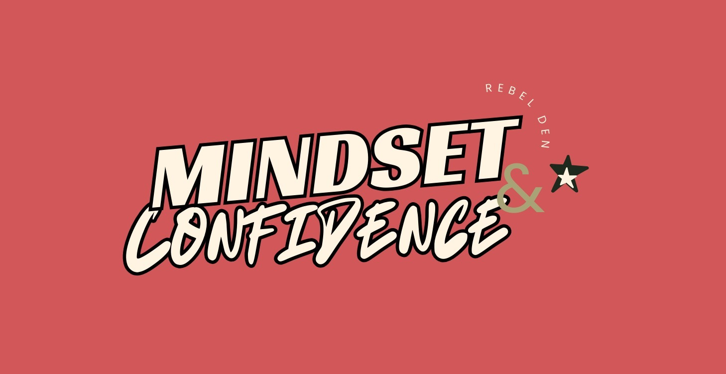💡 Mindset & Confidence