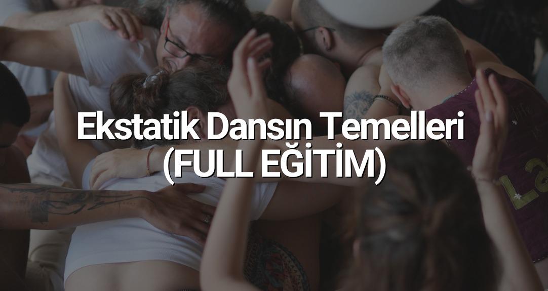 Ekstatik Dans Eğitimi (Full)