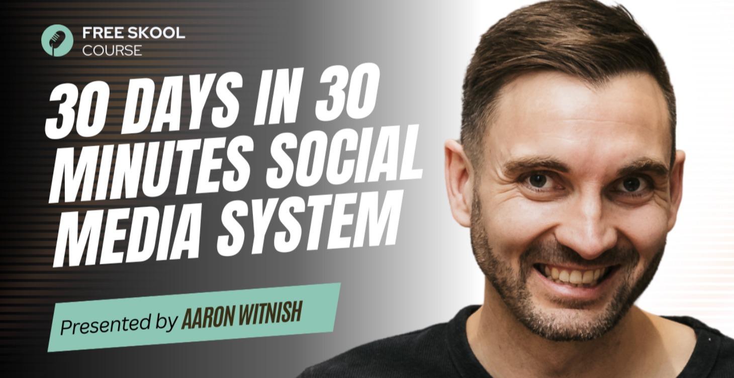 30-Days In 30-Minutes Social Media System