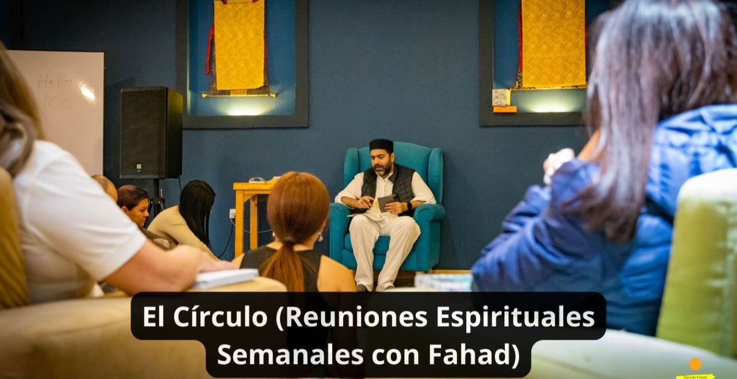 El Círculo (Encuentros Semanales con Fahad)