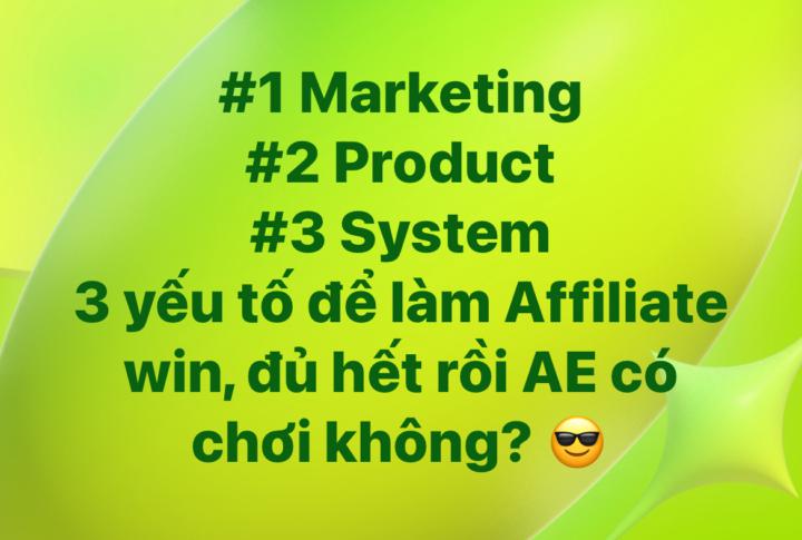 3 YẾU TỐ LÀM AFFILIATE THÀNH CÔNG