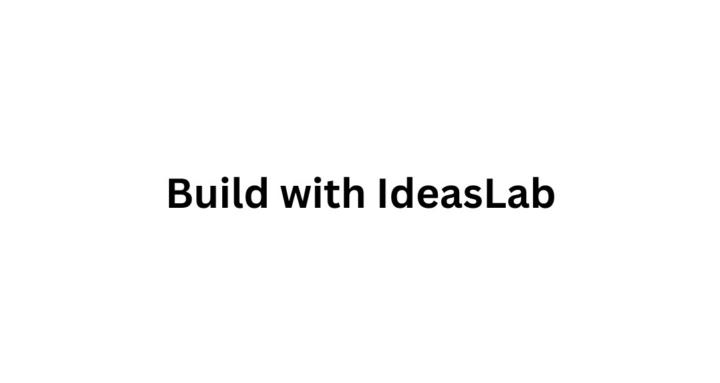 Build With IdeasLab