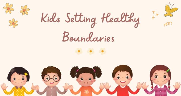 Kids Setting Boundaries 