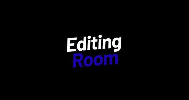 Editing Room