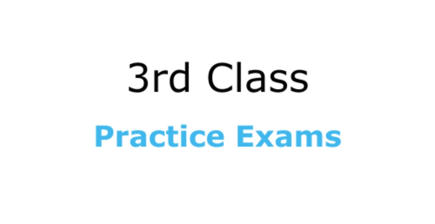 3rd Class Practice Exams