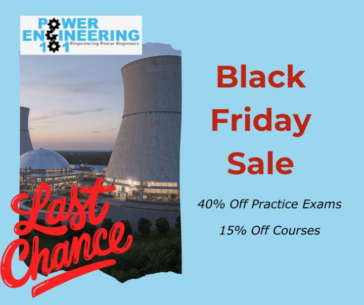 Today is the final day to access Power Engineering 101’s Black Friday Sale.