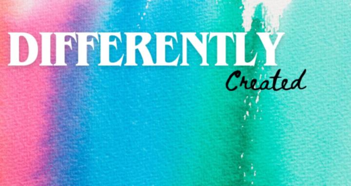 Differently Created