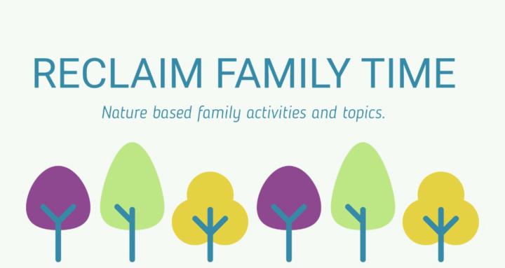 Reclaim Family Time 😀🌳🌎🌄💫