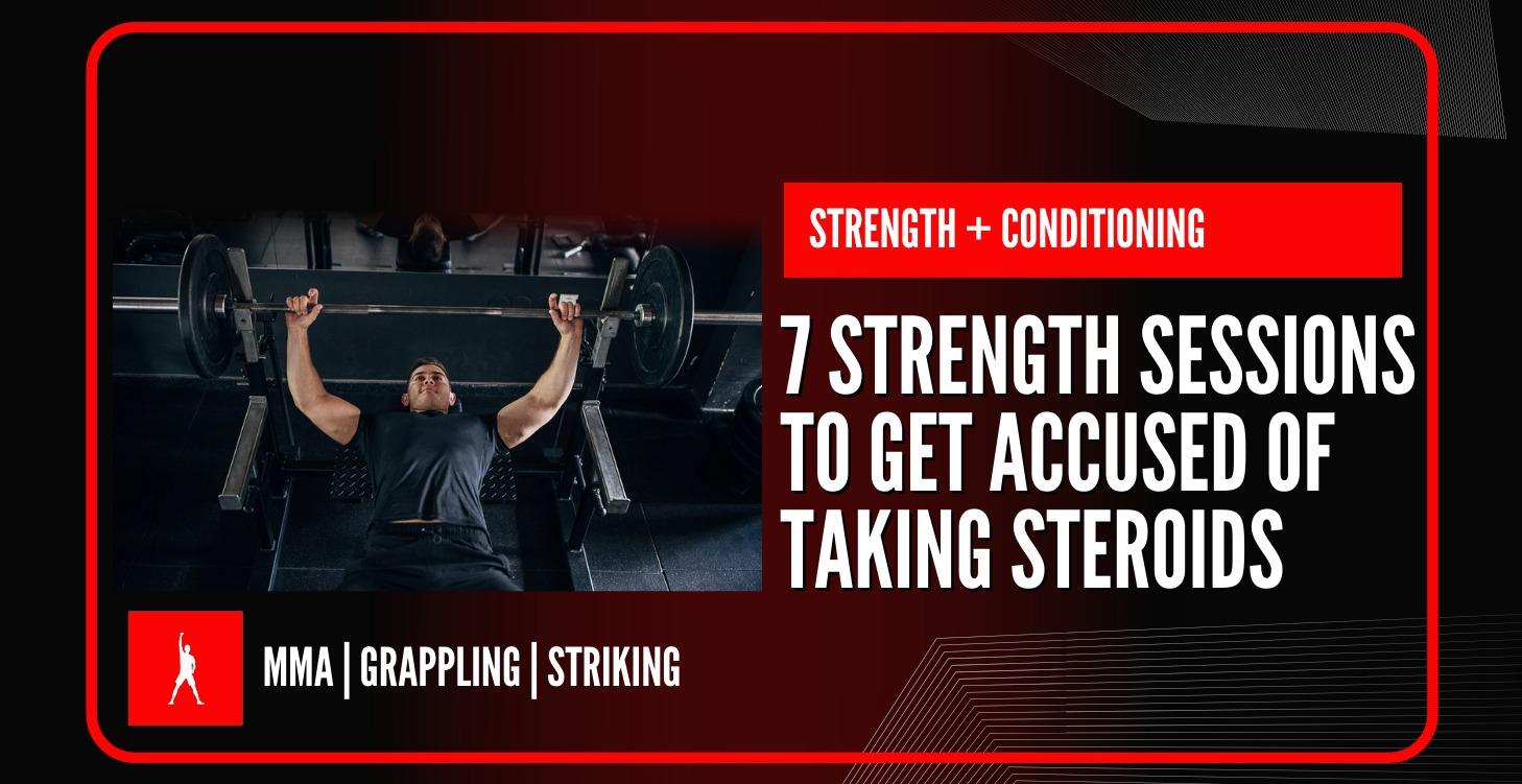 7 Strength Sessions To Get Accused Of Steroids