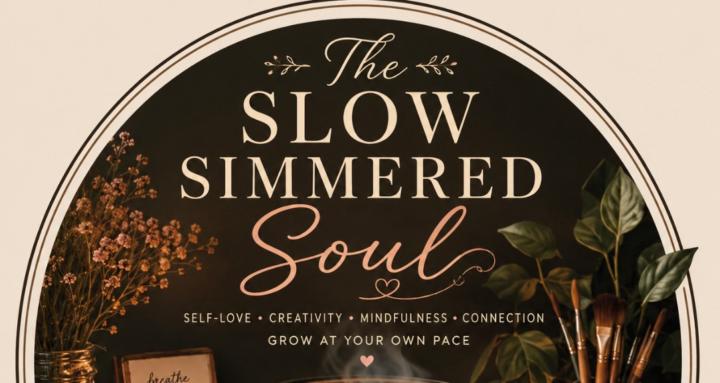 The Slow Simmered Soul