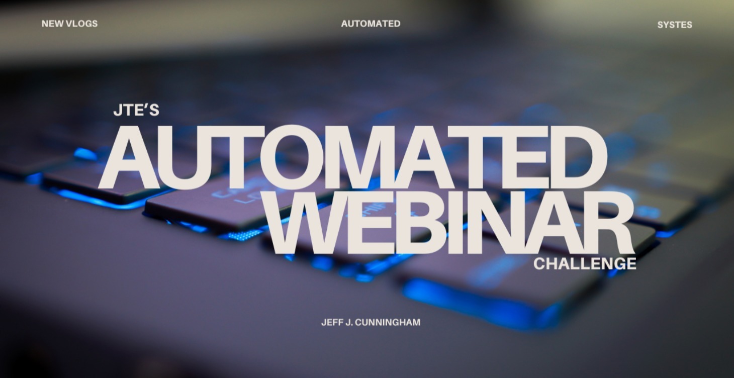 JTE's Automated Webinar Challenge