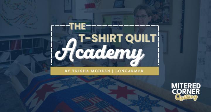 The T-Shirt Quilt Academy