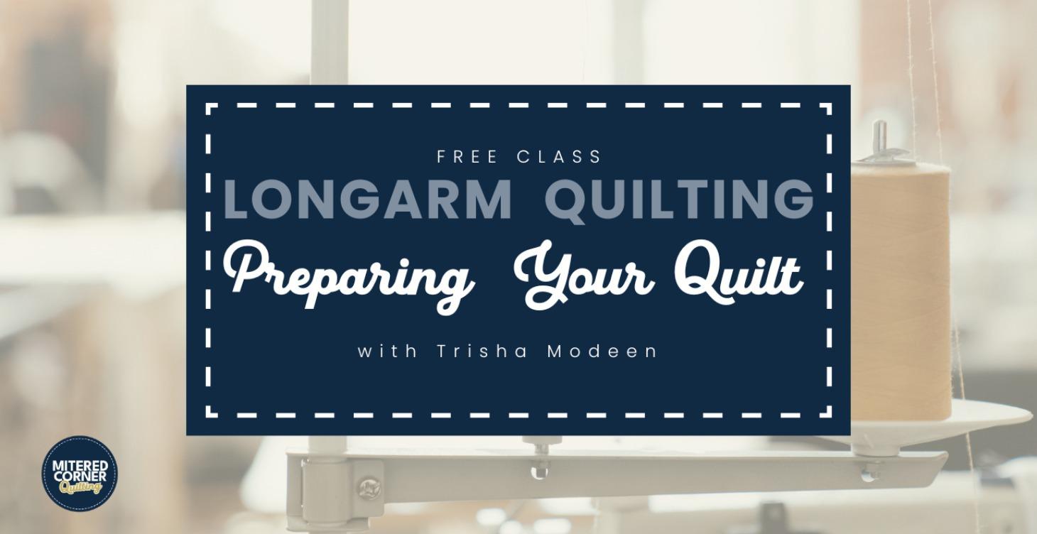 Preparing Your Quilt for Longarm Quilting
