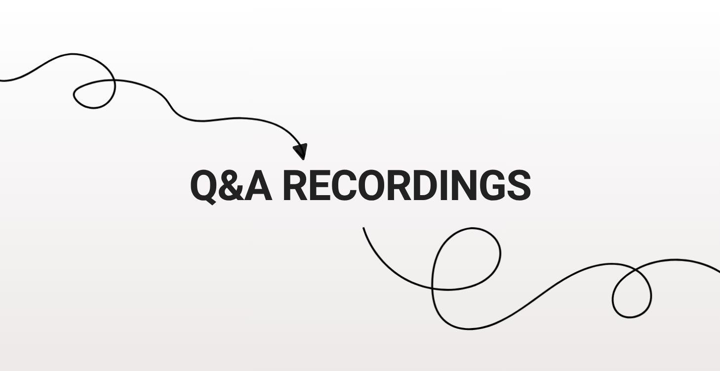 Q & A Recordings