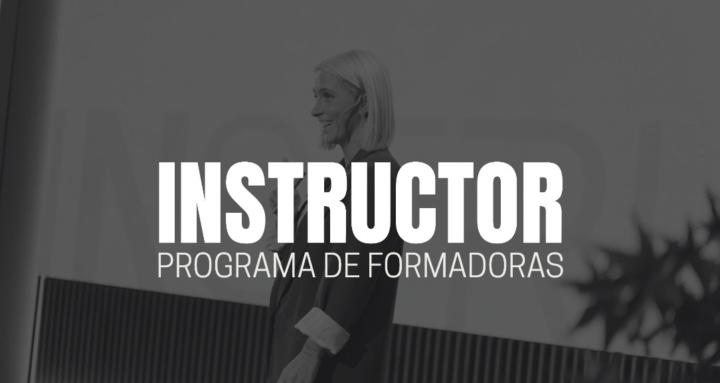 PROGRAMA FORMADORAS INSTRUCTOR