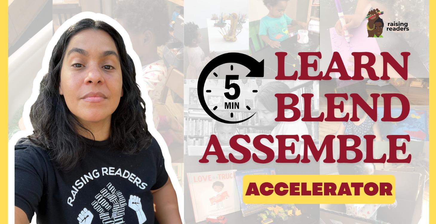 Learn-Blend-Assemble™ Accelerator