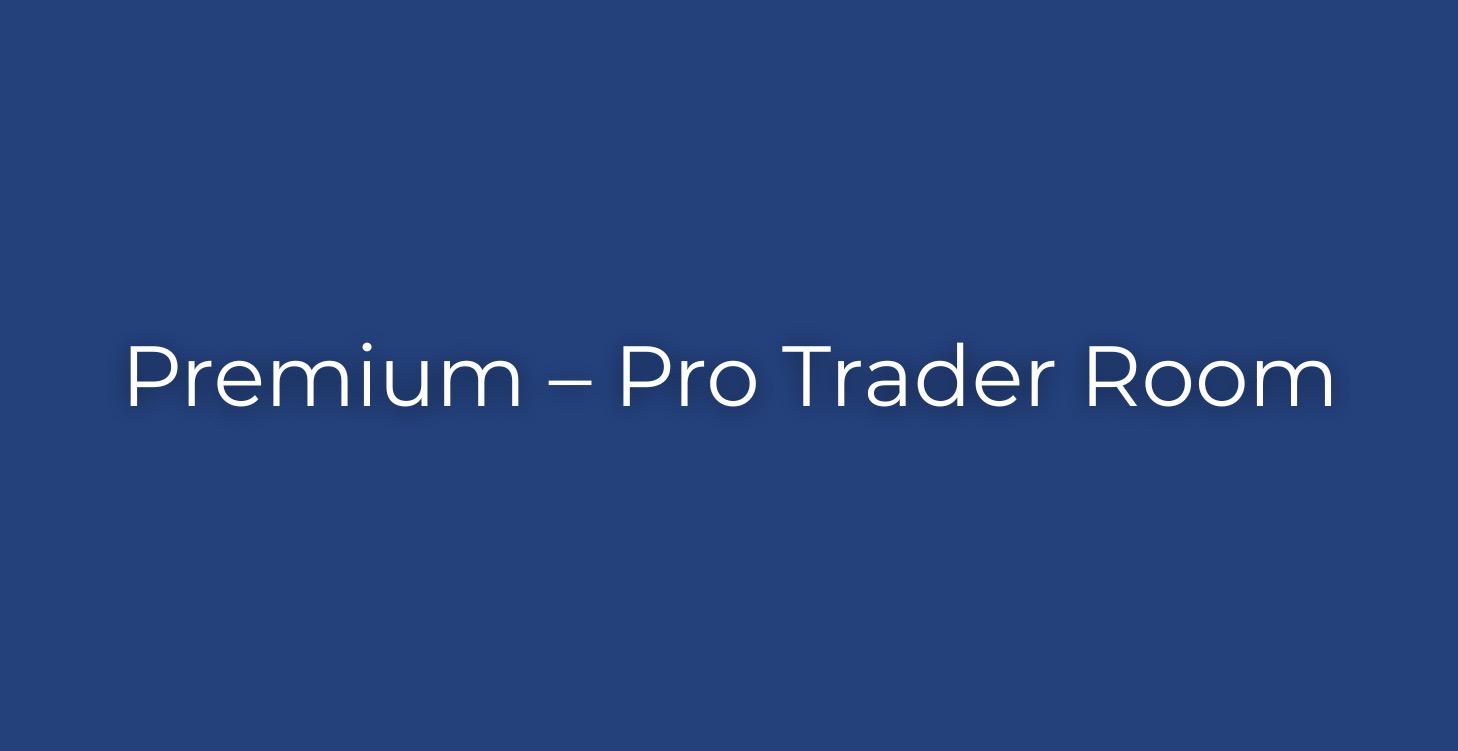 💰 Premium – Pro Trader Room
